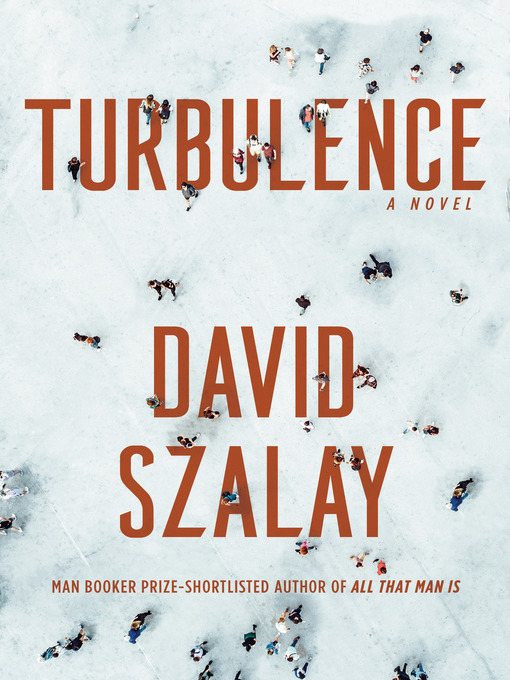 Title details for Turbulence by David Szalay - Wait list